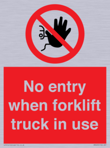 No entry when forklift truck in use Prohibition Sign
